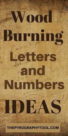 the words wood burning letters and numbers ideas written on an old piece of parchment paper