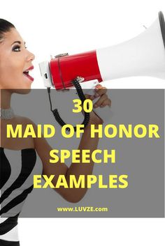 a woman yelling into a megaphone with the words 30 maid of honor speech examples