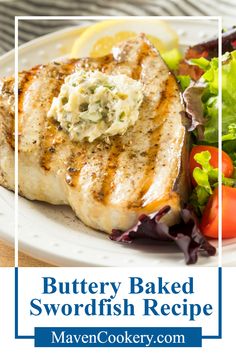 buttery baked swordfish recipe on a white plate with lettuce and tomatoes