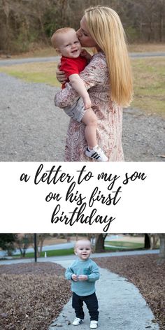 a woman holding a baby in her arms and the words, a letter to my son on his first birthday