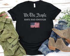 We the People Have had Enough Red White and Blue Shirt We the People Have had Enough Shirt - Unisex T Shirt, Women Racerback Tank, Long Sleeve T-Shirt Tees Tshirt Sweatshirt Sweater Hoodie Gift For Men Women Boys Girls Well, let's say goodbye to all this boring apparel... The GodBlessThisDesign team creates custom clothes with great designs to suit all tastes. Our unique and blessed designs are a blast fit for every occasion and always a perfect fit... We combine our beautiful designs with high Fourth Of July Shirts, We The People, Tshirt Ideas, Patriotic Shirts, American Pride, Labor Day, American History, Fourth Of July, Custom Clothes