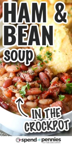 ham and bean soup in the crockpot recipe with text overlay that reads, ham and bean soup in the crockpot