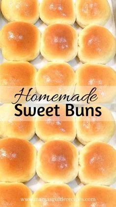 homemade sweet buns on a baking sheet with the words homemade sweet buns above them