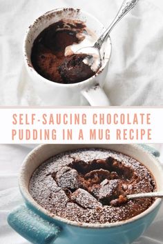 chocolate pudding in a mug recipe with text overlay that reads self - saucing chocolate pudding in a mug recipe