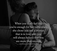 a man and woman hugging each other with a quote on the back ground that says, when you don't feel like you're enough for her