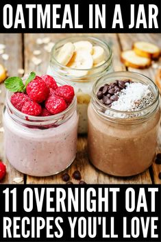 three jars filled with different types of food and the words oatmeal in a jar 11 overnight oat recipes you'll love