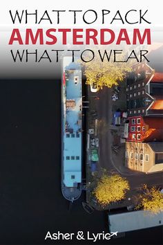 what to pack amsterdam what to wear by asher & lynzer, paperback