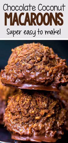 three chocolate coconut macaroons stacked on top of each other with text overlay