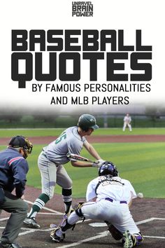 baseball quotes by famous personalities and ml b players, with an image of a batter swinging at the ball