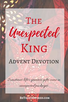 the unexpected king is shown with text overlaying it