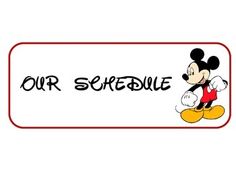 a mickey mouse sign with the words our schedule written in black and red on it