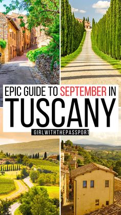 the ultimate guide to visiting tuscany in italy with text overlaying it