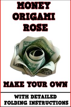 money origami rose make your own with detailed folding instructions for beginners to use