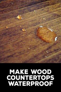 How to Make Wood Countertops Waterproof Natural Wood Kitchen Countertops, Outside Countertop Ideas, Wood Counter Tops Kitchen Diy, Backsplash For Wood Countertops, Diy Countertops Cheap Wood, Small Kitchen Wood Countertop, How To Make Wood Countertops, Sealing Wood Countertops, Diy Wood Kitchen Countertops