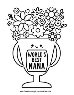 the world's best nana coloring page with flowers in a vase on top