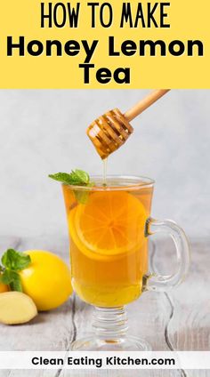 honey lemon tea in a glass mug with the text how to make honey lemon tea