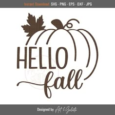 a pumpkin with the word hello fall on it, in brown and white text that reads instant