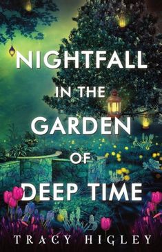 night fall in the garden of deep time