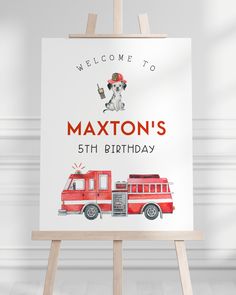 a sign that says, welcome to maxton's 5th birthday with an image of a fire truck