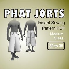 the front and back view of a male sewing pattern, with text that reads phat jorts instant sewing pattern pdf medium sizes 32 to 38