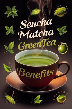 a cup of green tea with the words benefits on it