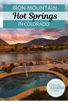 an aerial view of a hot springs in colorado with the text iron mountain hot springs in colorado