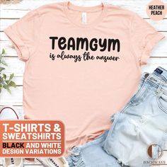 This Team Gym is Always the Answer T-shirt and Custom Gym Crewneck Sweatshirt is perfect for fitness enthusiasts. Show off your love for the gym with this workout motivation tee, which makes an excellent gift for her. The comfortable and stylish design is ideal for any gym session or casual outing. ❤️ HOW TO ORDER ❤️ 1. Check out all the photos for sizing and color options.📏 2. Choose your perfect size and color from the drop-down menus!✨ 3. Click "ADD TO CART" and feel free to add as many as you wish! 🛒 4. Hit "PROCEED TO CHECKOUT" and get ready to enjoy your awesome purchase! We will process your order and it will be ready for shipment in 1-5 days!🚀 5. Want this design on another product or want to make slight alterations? Check the bottom of the description.✨ 🎁 UNISEX T-SHIRTS 🎁 Br Team Spirit Crew Neck T-shirt For Workout, Team Spirit Workout T-shirt With Letter Print, Workout Team Spirit T-shirt With Letter Print, Workout T-shirt With Team Spirit Letter Print, Your Awesome, Workout Motivation, Branded Sweatshirts, Laid Back Style, Cozy Fashion