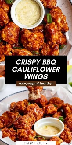 crispy bbq cauliflower wings with dipping sauce on top and the words easy, vegan & healthy