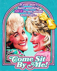 an old movie poster with two women smiling and the words, come sit by me