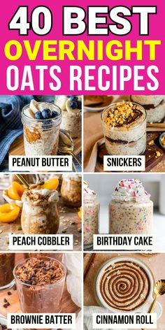 text reads, "40 best overnight oats recipes", collage of overnight oats underneath Ground Overnight Oats, Fun Overnight Oats, Cannoli Overnight Oats, Overnight Oats Sweet, Drinkable Overnight Oats Recipe, Overnight Oats Container Ideas, Overnight Oat Flavors, Morning Oats Recipes Overnight Oatmeal, Unique Overnight Oats