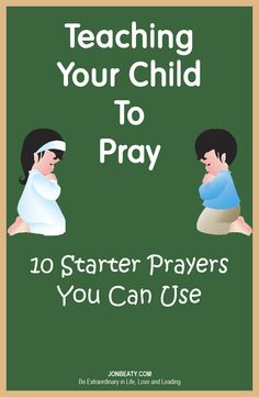 two children sitting in front of a chalkboard with the words teaching your child to pray