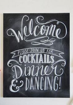 a chalkboard sign that says welcome to cocktails, dance and dancing