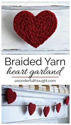 yarn heart garland with text that reads braided yarn heart garland