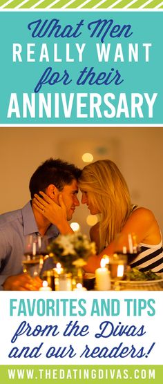 a man and woman kissing in front of candles with the words, what men really want for their anniversary