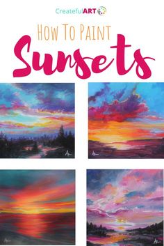 four different sunset paintings with the title how to paint sunsets