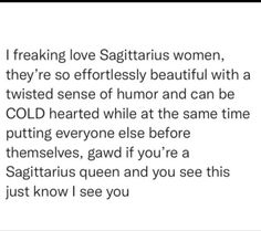 the text on this page says, i freaking love sagitatius women they're