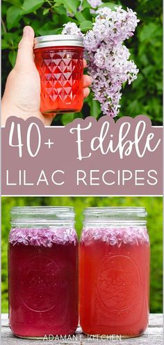 two mason jars filled with liquid and the words 40 + edible lilac recipes on them