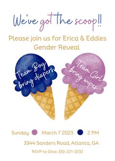 an ice cream party flyer with two scoops of ice cream and the words, we've got the scoop please join us for eric & eddies gender reveal