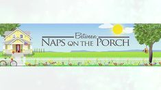 a sign that says naps on the porch with a house and tree in the background