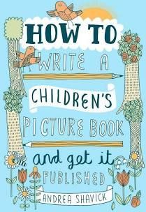 how to write a children's picture book and get it pushed by an author