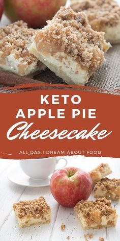 keto apple pie cheesecake recipe with apples in the background and text overlay that reads, keto apple pie cheesecake all day i dream about food