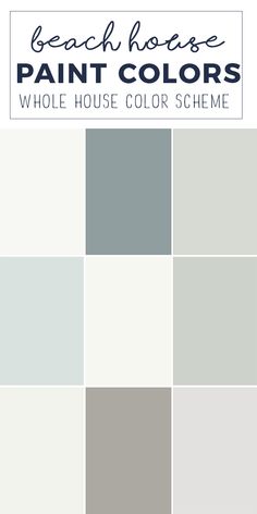 the beach house paint colors are shown in shades of gray, white and greys