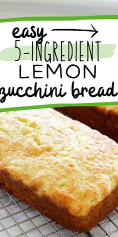 easy 5 ingredient lemon zucchini bread on a cooling rack with text overlay