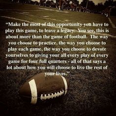 a football sitting on top of a field next to a quote from the book, make the most of this opportunity you have to play this game