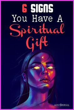 a woman with glowing eyes and the words 6 signs you have a supernatural gift