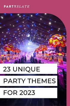 an image of a party theme with the words, 25 unique party themes for 2013