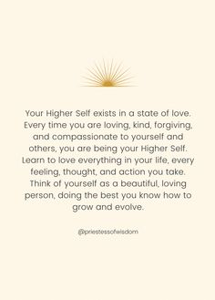 an image with the quote your higher self starts in a state of love