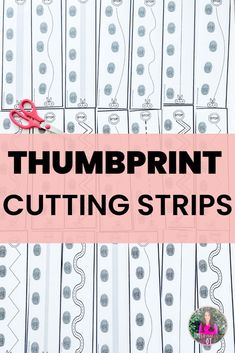 the words thumpprint cutting strips with scissors on top of them and an image of a pair