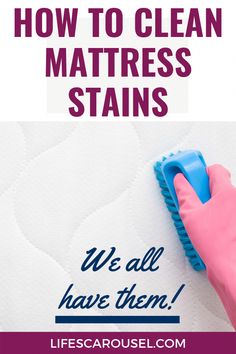 a person cleaning mattress with the words, how to clean mattress stains we all have them