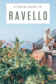 a travel guide to ravello, italy with text overlaying the image and flowers